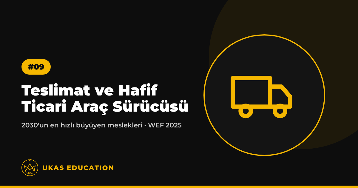 Teslimat ve Hafif Ticari Araç Sürücüsü – UKAS Education